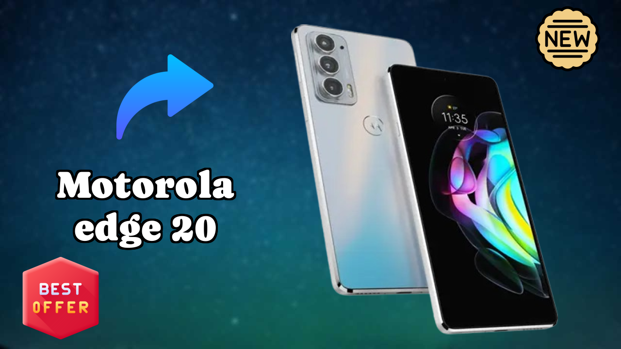 Motorola Edge 20 vs Competitors: Best Budget Winner