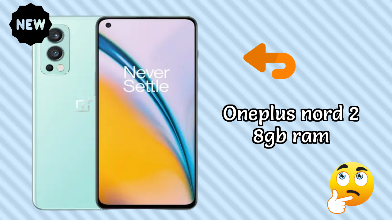 Best Budget Phone Alert: OnePlus Nord 2 8GB RAM Now at Just ₹25,999