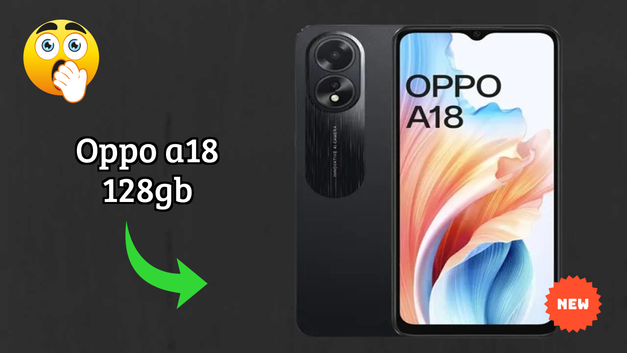 OPPO A18 128GB RAM Test: 4 GB RAM Handles Heavy Tasks?