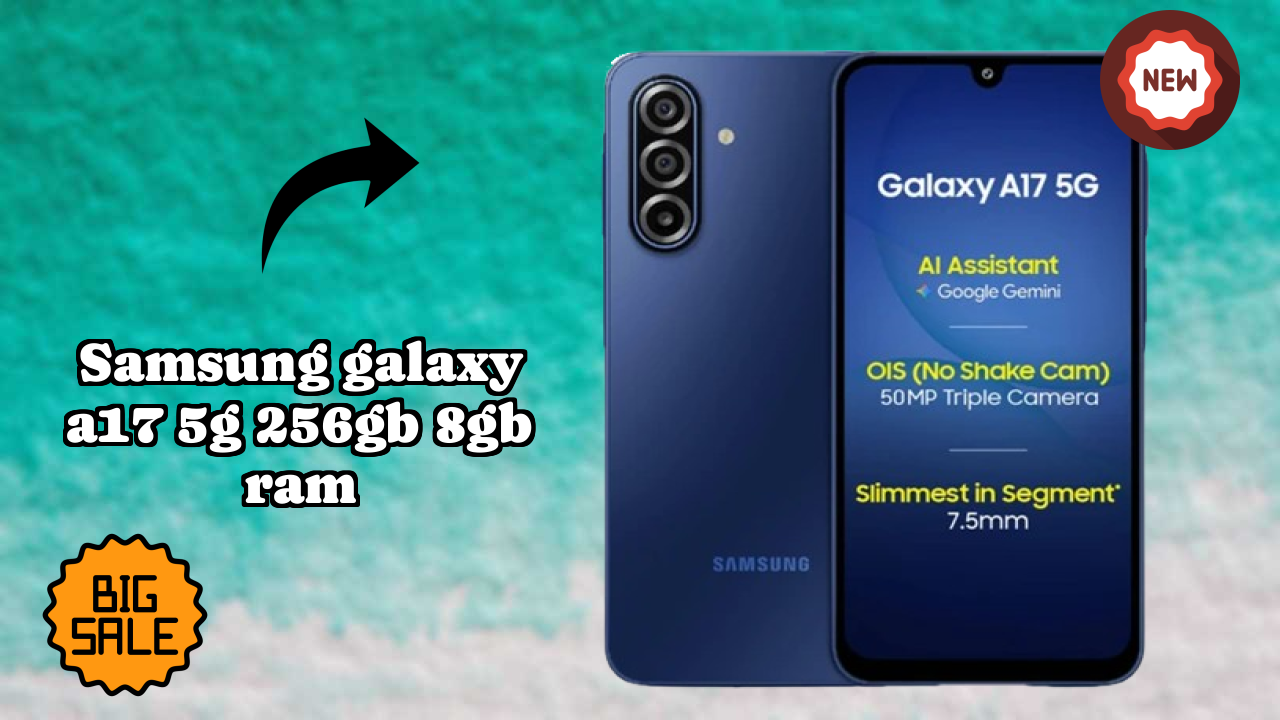 Samsung Galaxy A17 5G 256GB 8GB RAM at ₹23,499 - Complete Buying Guide