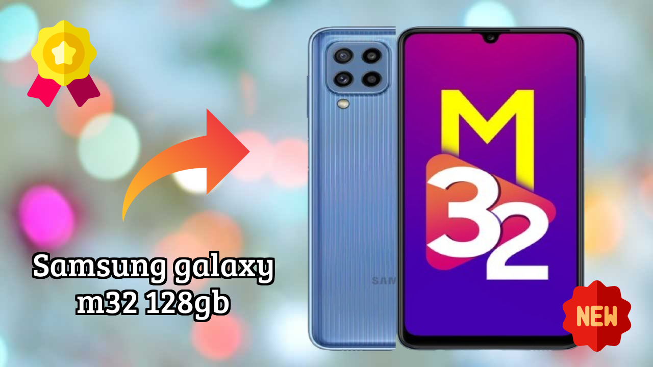 Samsung Galaxy M32 128GB vs Samsung: Complete Feature Compare