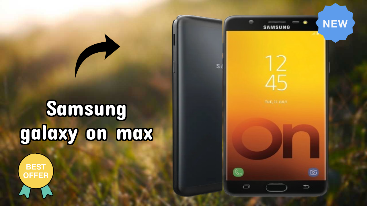 Samsung Galaxy On Max vs Samsung: Which Offers More?